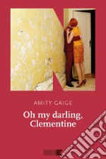 Oh my darling, Clementine. E-book. Formato EPUB ebook