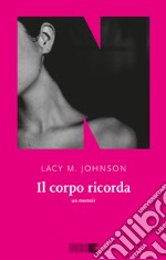 Il corpo ricorda. E-book. Formato EPUB ebook