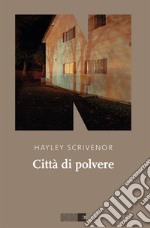 Città di polvere. E-book. Formato EPUB ebook