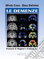 Le demenzeManuale di diagnosi e trattamento. E-book. Formato EPUB ebook