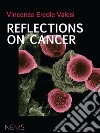 Reflections on Cancer. E-book. Formato EPUB ebook