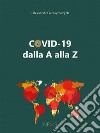 COVID-19 dalla A alla Z. E-book. Formato EPUB ebook