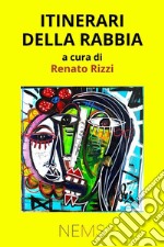 Itinerari della rabbia. E-book. Formato EPUB