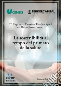 La sostenibilità al tempo del primato della salute. E-book. Formato EPUB ebook di Censis