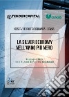 La silver economy nell'anno più nero: Osservatorio Tendercapital - CENSIS. E-book. Formato EPUB ebook