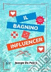 Il Bagnino influencer. E-book. Formato EPUB ebook