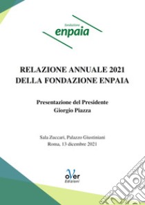 Relazione Annuale Enpaia 2021. E-book. Formato EPUB ebook di Enpaia