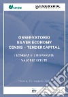 Osservatorio Silver Economy Censis-Tendercapital “I longevi e il risparmio: valori e scelte”. E-book. Formato EPUB ebook