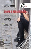 Corpo e adolescenzaTraduzione di Manuela Serra. E-book. Formato EPUB ebook