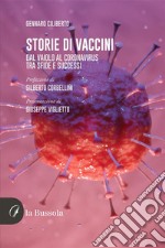 Storie di vacciniDal Vaiolo al Coronavirus. Tra sfide e successi. E-book. Formato EPUB ebook