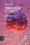 Storie di vacciniDal Vaiolo al Coronavirus. Tra sfide e successi. E-book. Formato EPUB ebook