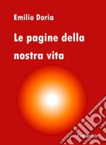 Le pagine della nostra vita. E-book. Formato EPUB ebook