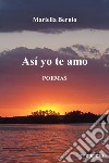 Así yo te amo. E-book. Formato EPUB ebook