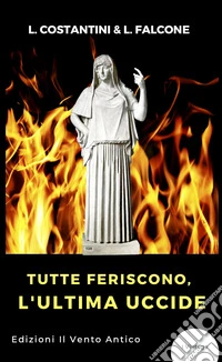 Tutte feriscono, l'ultima uccide. E-book. Formato EPUB ebook