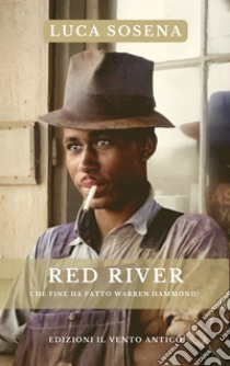 Red River. E-book. Formato EPUB ebook di Luca Sosena