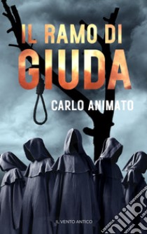 Il ramo di Giuda. E-book. Formato EPUB ebook di Carlo Animato