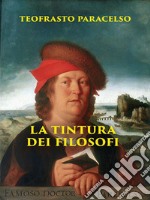 La Tintura dei Filosofi. E-book. Formato EPUB ebook