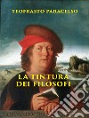 La Tintura dei Filosofi. E-book. Formato EPUB ebook di Paracelso Theophrastus Bombastus Von Hohenheim