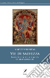 Vie di salvezzaLa sconfitta della dualità in Abhinavagupta. E-book. Formato EPUB ebook