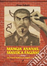 Mangia ananas, mastica fagiani volume IIDai Processi di Mosca al «disgelo» e a Pol Pot. E-book. Formato EPUB ebook