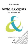 Family &amp; Business. Ottenere armonia e risultati nelle imprese di famiglia. E-book. Formato EPUB ebook