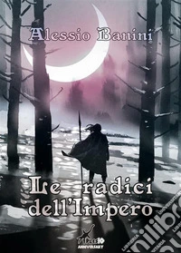 Le radici dell'imperoDaemon Inside. E-book. Formato EPUB ebook