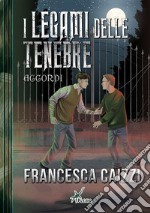 I legami delle tenebreAccordi. E-book. Formato EPUB