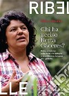 Chi ha ucciso Berta Cáceres?Dighe, squadroni della morte e la battaglia di una difensora indigena per il pianeta. E-book. Formato EPUB ebook