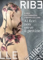 Ai fiori non serve il pettine. E-book. Formato EPUB ebook