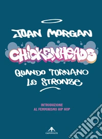 Chickenheads: quando tornano le stronzeIntroduzione al femminismo hip hop. E-book. Formato EPUB ebook