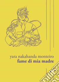 Fame di mia madre. E-book. Formato EPUB ebook