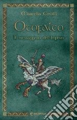 Otofalco: Il messaggero dell'Impero. E-book. Formato EPUB ebook