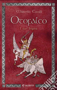 Otofalco: I due Imperi. E-book. Formato EPUB ebook