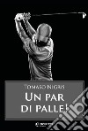 Un par di palle!. E-book. Formato EPUB ebook