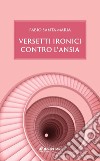 Versetti ironici contro l'ansia. E-book. Formato EPUB ebook