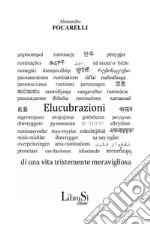 Elucubrazioni di una vita tristemente meravigliosa. E-book. Formato EPUB ebook