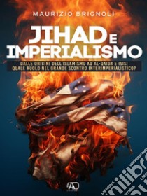 Jihad e imperialismo. E-book. Formato EPUB ebook di Maurizio Brignoli