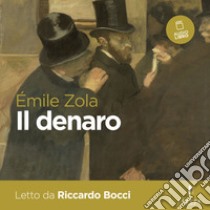 Il denaro. Audiolibro. Download MP3 ebook di Émile Zola