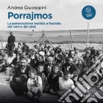 Porrajmos: La persecuzione nazista e fascista dei rom e dei sinti. Audiolibro. Download MP3 ebook