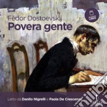 Povera gente. Audiolibro. Download MP3 ebook di Fëdor Dostoevskij