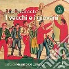 I vecchi e i giovani. Audiolibro. Download MP3 ebook di Massimo De Lorenzo