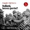Italiani brava gente?: Un mito duro a morire. Audiolibro. Download MP3 ebook