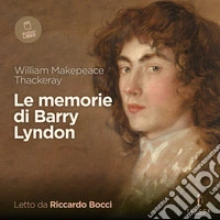 Le memorie di Barry Lyndon. Audiolibro. Download MP3 ebook