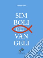 Simboli dei Vangeli. E-book. Formato EPUB ebook