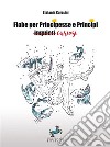 Fiabe per Principesse e Principi curiosi. E-book. Formato EPUB ebook