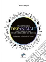 Sussidiario dei DevAnimaLiDialoghi con lo Spirito di 20 animali. E-book. Formato EPUB ebook