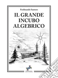 Il grande incubo algebrico. E-book. Formato EPUB ebook