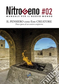 Nitrogeno. Il pensiero come ente creatoreTracce di un sentiero sempiterno. E-book. Formato EPUB ebook