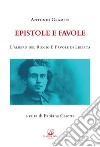 Epistole e FavoleL’Albero del Riccio e Favole di Libertà. E-book. Formato EPUB ebook