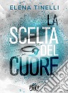 La scelta del cuore (Summerville in love series vol.2). E-book. Formato EPUB ebook di Elena Tinelli